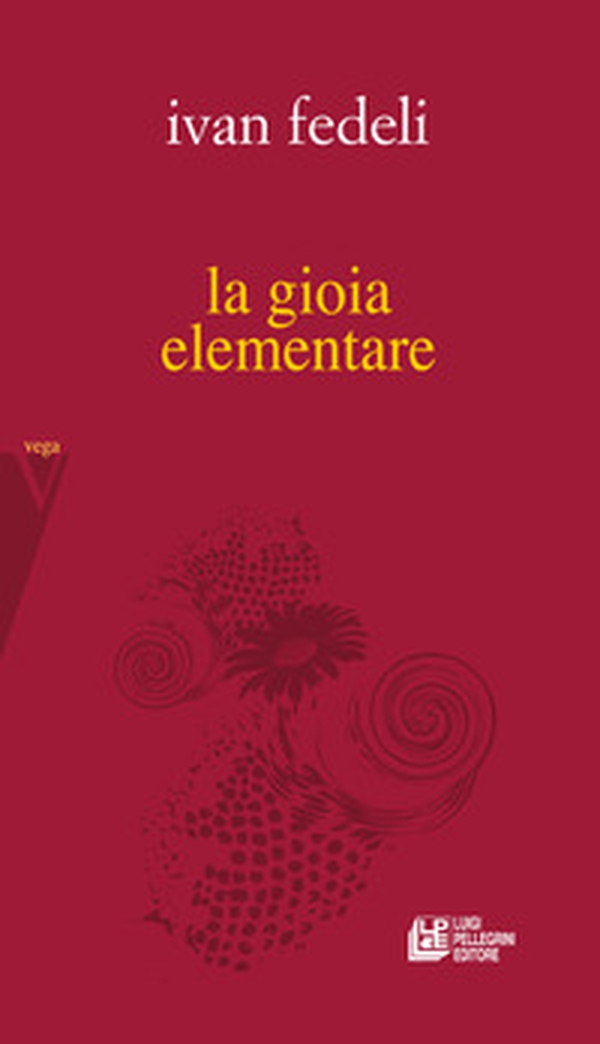 La gioia elementare - Librerie.coop La gioia elementare - Librerie.coop