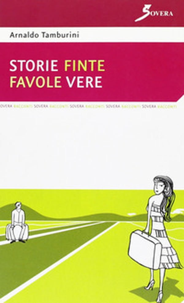 Storie finte favole vere - Librerie.coop Storie finte favole vere - Librerie.coop
