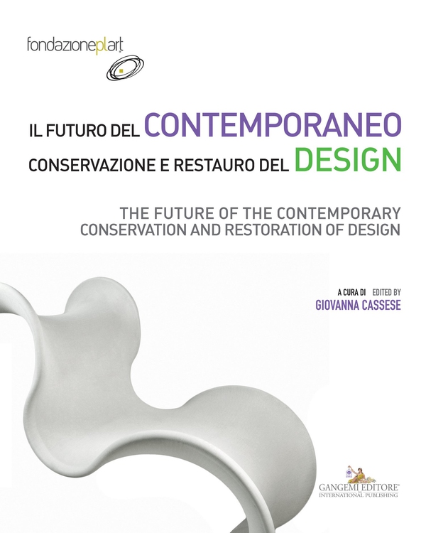 Il futuro del contemporaneo. Conservazione e restauro del design - Librerie.coop Il futuro del contemporaneo. Conservazione e restauro del design - Librerie.coop
