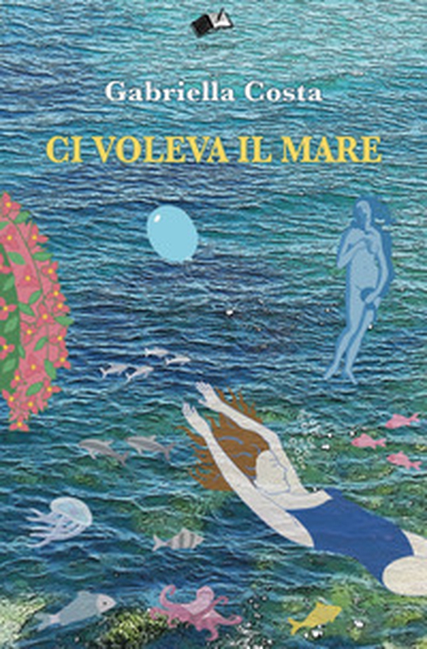 Ci voleva il mare - Librerie.coop Ci voleva il mare - Librerie.coop