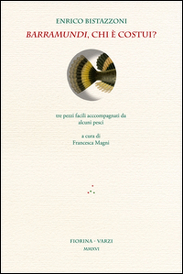 Barramundi, chi è costui? Tre pezzi facili accompagnati da alcuni pesci - Librerie.coop Barramundi, chi è costui? Tre pezzi facili accompagnati da alcuni pesci - Librerie.coop