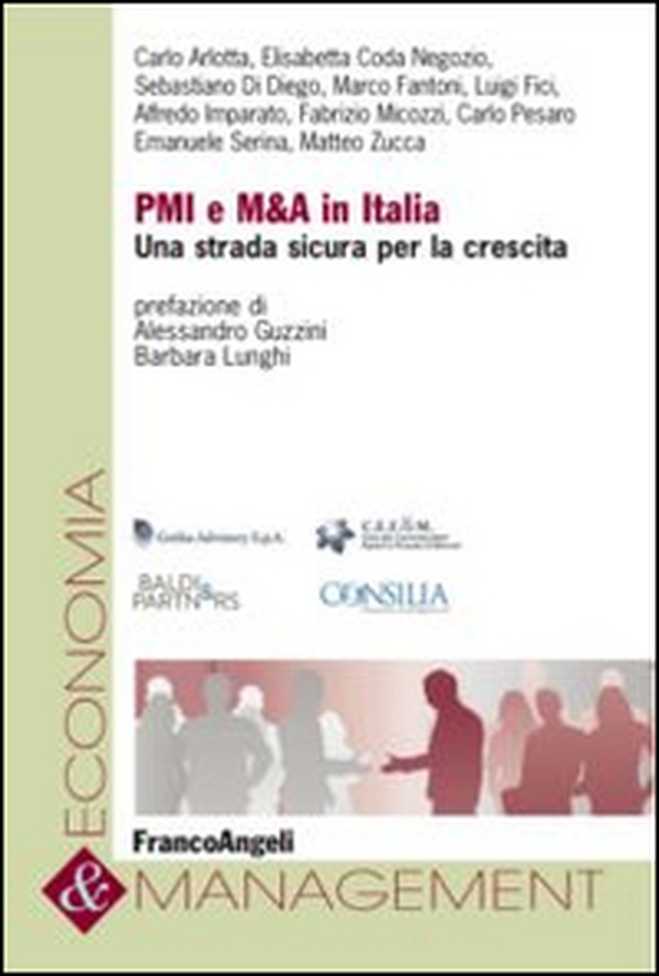 PMI E M&A in Italia. Una strada sicura per la crescita - Librerie.coop PMI E M&A in Italia. Una strada sicura per la crescita - Librerie.coop