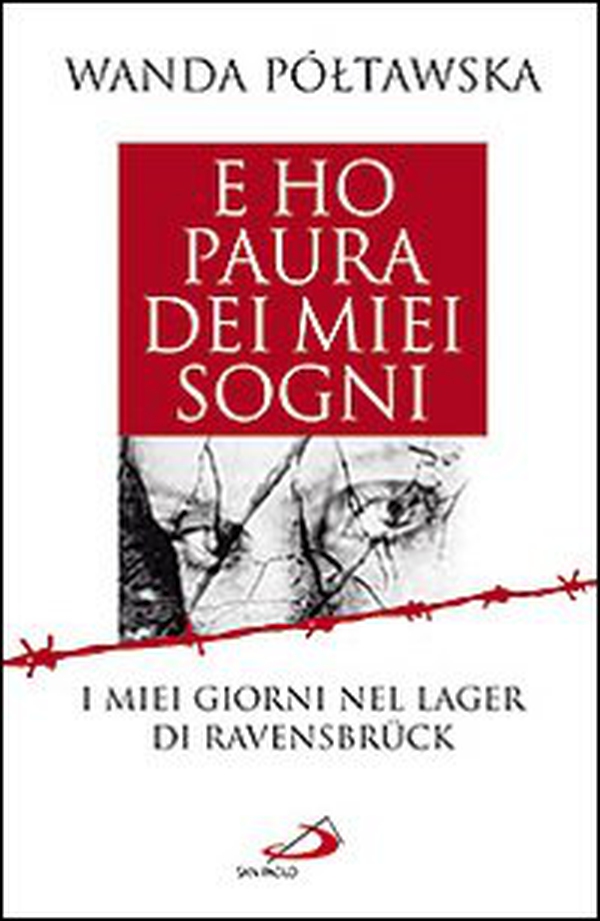E ho paura dei miei sogni. I miei giorni nel lager di Ravensbrück - Librerie.coop E ho paura dei miei sogni. I miei giorni nel lager di Ravensbrück - Librerie.coop