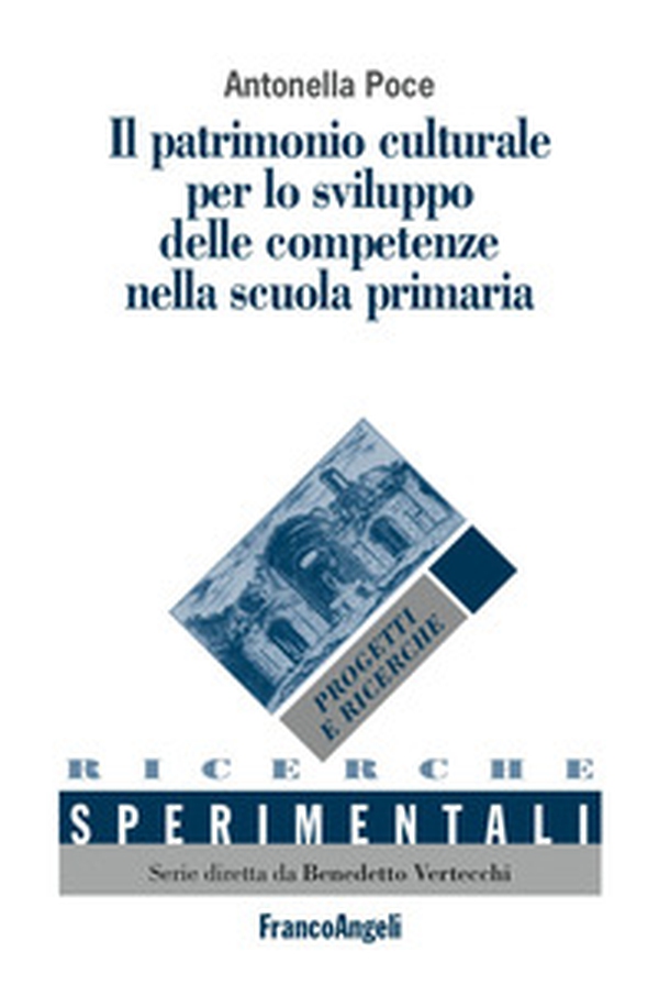Il patrimonio culturale per lo sviluppo delle competenze nella scuola primaria - Librerie.coop Il patrimonio culturale per lo sviluppo delle competenze nella scuola primaria - Librerie.coop