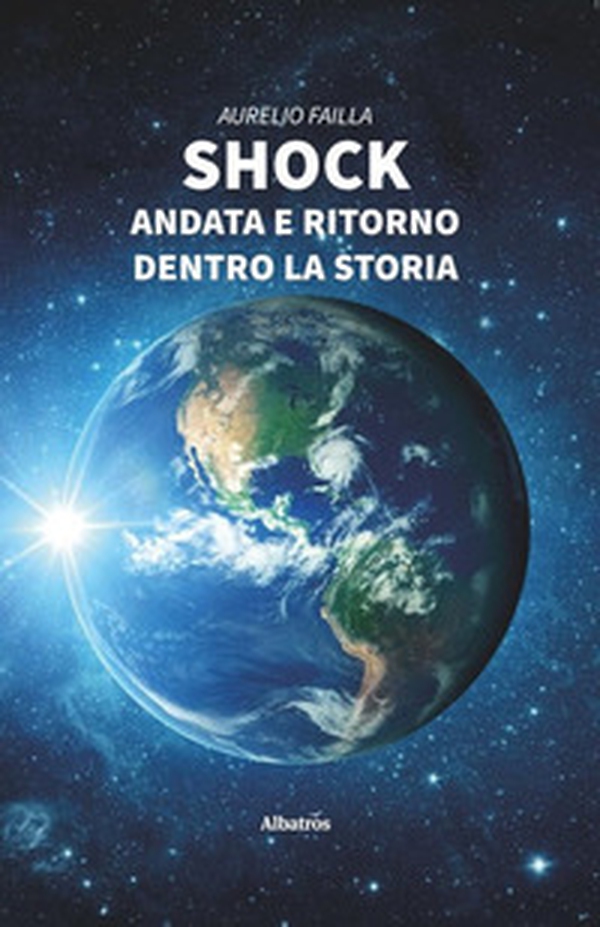 Shock. Andata e ritorno dentro la storia - Librerie.coop Shock. Andata e ritorno dentro la storia - Librerie.coop