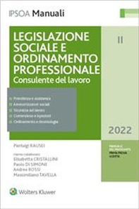 Legislazione sociale e ordinamento professionale. Consulente del lavoro - Librerie.coop