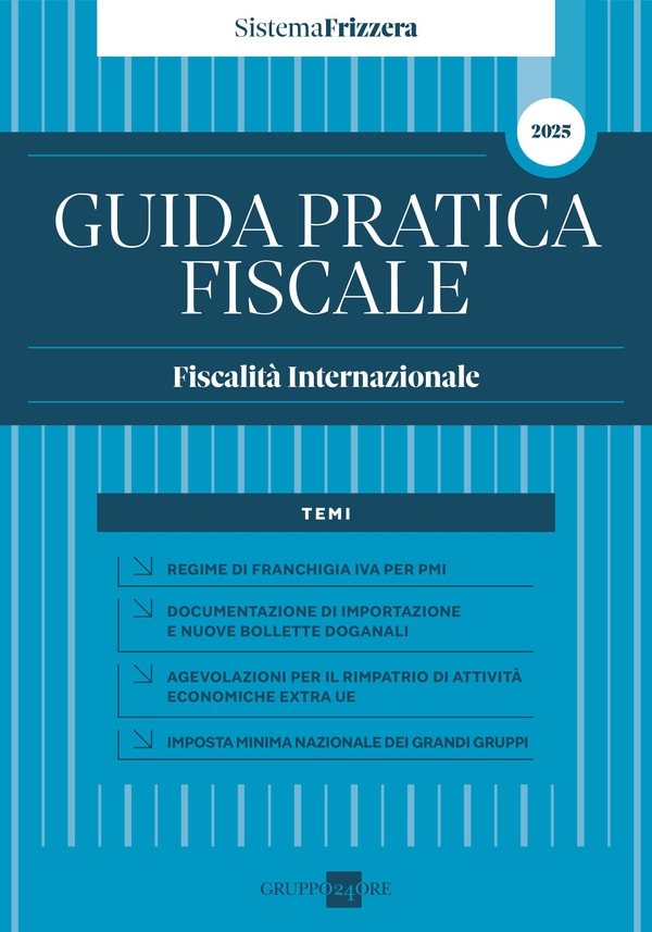Sistema Frizzera GUIDA PRATICA FISCALE - Fiscalità Internazionale 2025 - Librerie.coop Sistema Frizzera GUIDA PRATICA FISCALE - Fiscalità Internazionale 2025 - Librerie.coop