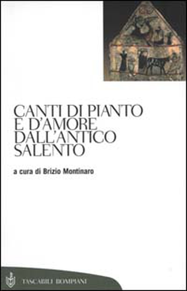 Canti di pianto e d'amore dall'antico Salento - Librerie.coop Canti di pianto e d'amore dall'antico Salento - Librerie.coop