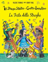 La festa delle streghe. La strega Sibilla e il gatto Serafino - Librerie.coop