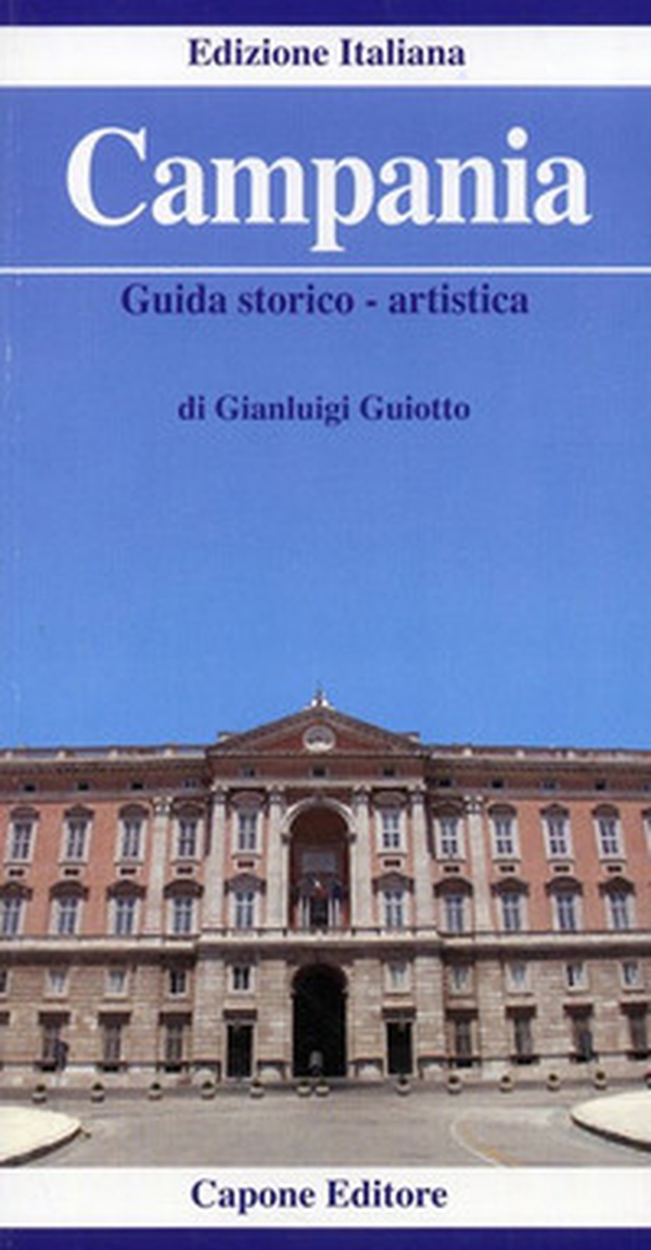 Campania. Guida storico-artistica - Librerie.coop Campania. Guida storico-artistica - Librerie.coop