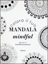 Colora il tuo mandala mindful - Librerie.coop