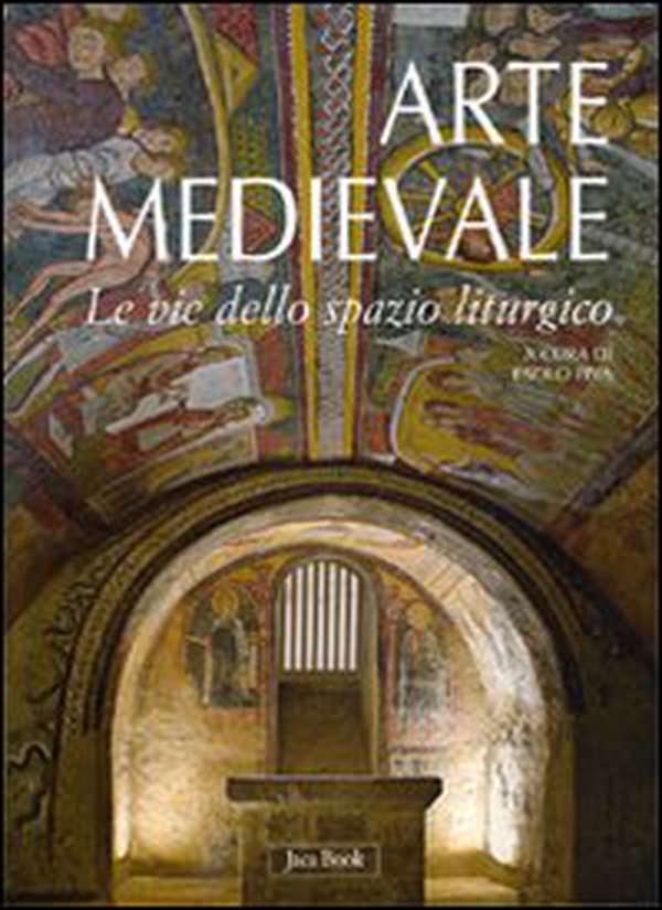 Arte medievale. Le vie dello spazio liturgico - Librerie.coop Arte medievale. Le vie dello spazio liturgico - Librerie.coop