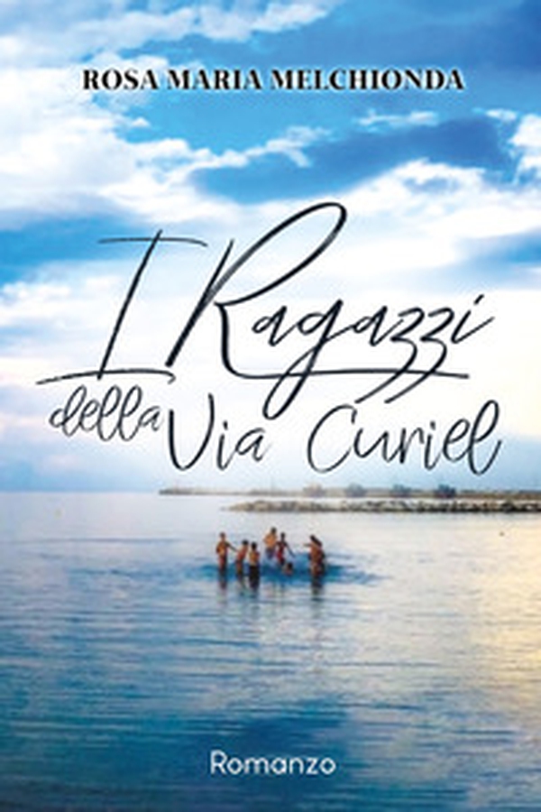 I ragazzi della via Curiel - Librerie.coop I ragazzi della via Curiel - Librerie.coop