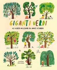 Giganti verdi. Gli alberi millenari più amati d'Europa - Librerie.coop