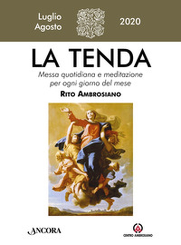 La tenda. Messa quotidiana e meditazione per ogni giorno del mese. Rito Ambrosiano - Librerie.coop La tenda. Messa quotidiana e meditazione per ogni giorno del mese. Rito Ambrosiano - Librerie.coop