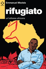 Rifugiato. Un'odissea africana - Librerie.coop