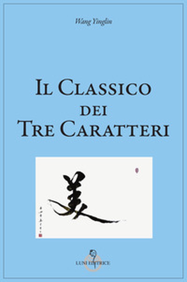 Il classico dei tre caratteri - Librerie.coop Il classico dei tre caratteri - Librerie.coop