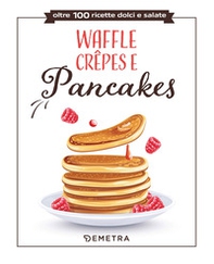 Waffle, crêpes e pancakes - Librerie.coop