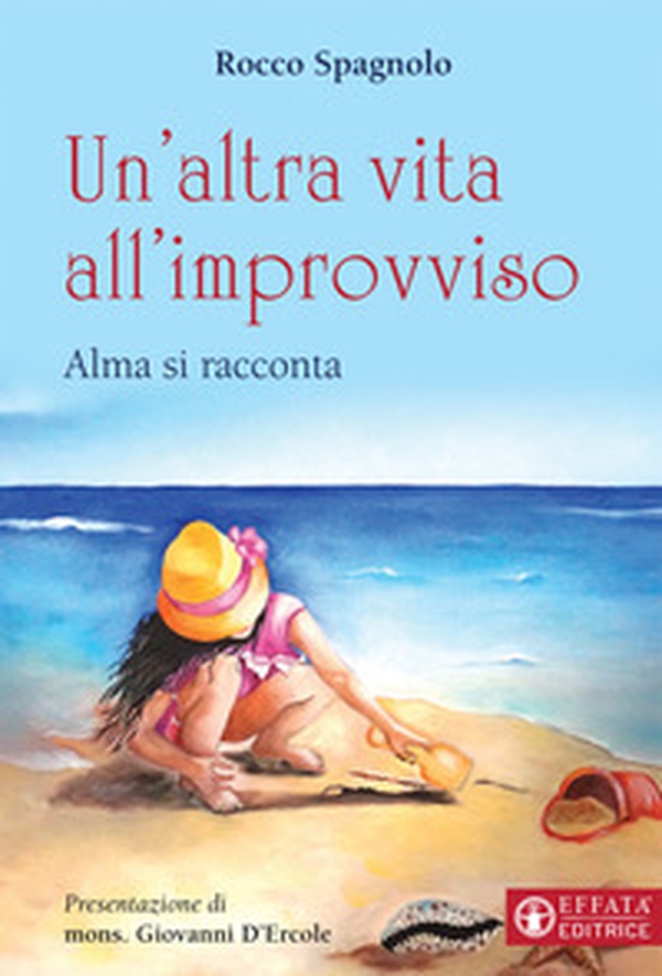 Un'altra vita all'improvviso. Alma si racconta - Librerie.coop Un'altra vita all'improvviso. Alma si racconta - Librerie.coop