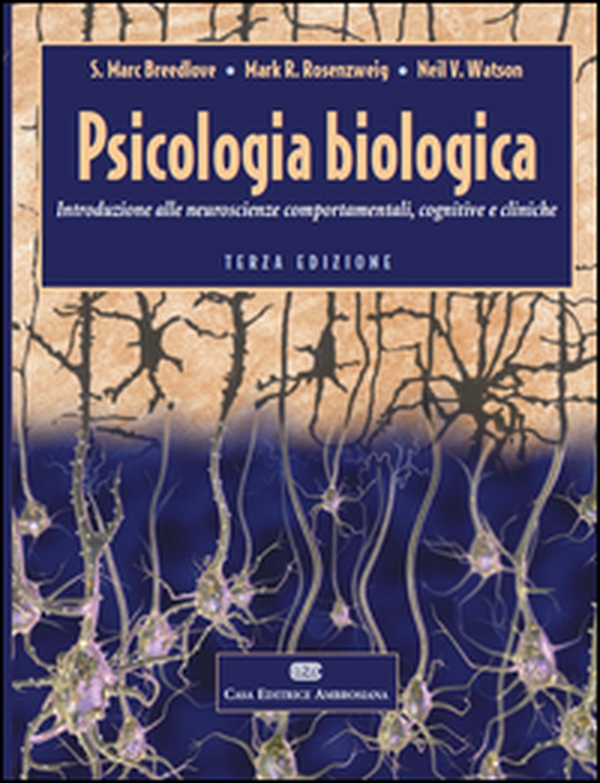 Psicologia biologica. Introduzione alle neurosceinze comportamentali, cognitive e cliniche - Librerie.coop Psicologia biologica. Introduzione alle neurosceinze comportamentali, cognitive e cliniche - Librerie.coop