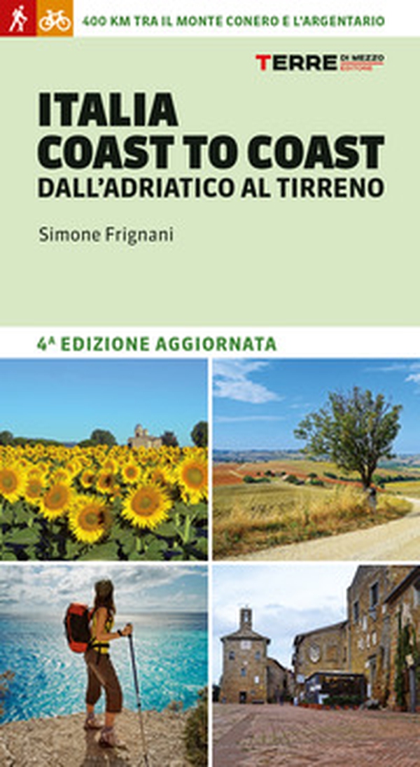 Italia coast to coast dall'Adriatico al Tirreno - Librerie.coop Italia coast to coast dall'Adriatico al Tirreno - Librerie.coop
