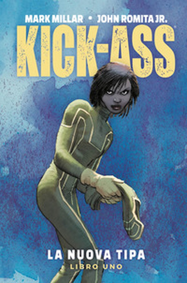 La nuova tipa. Kick-Ass - Librerie.coop La nuova tipa. Kick-Ass - Librerie.coop