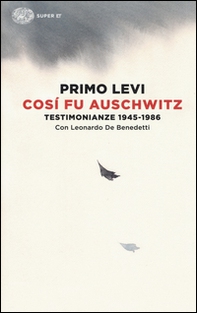 Così fu Auschwitz. Testimonianze 1945-1986 - Librerie.coop