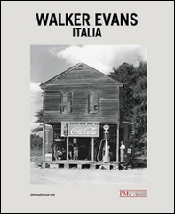Walker Evans. Italia - Librerie.coop