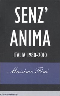 Senz'anima. Italia 1980-2010 - Librerie.coop