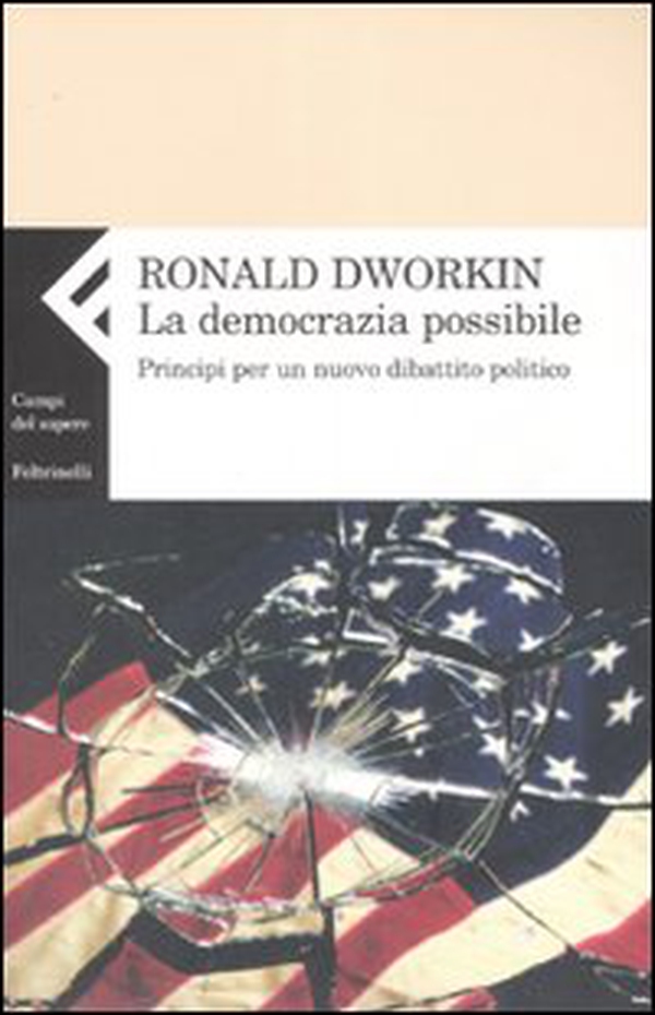 La democrazia possibile. Principi per un nuovo dibattito politico - Librerie.coop La democrazia possibile. Principi per un nuovo dibattito politico - Librerie.coop