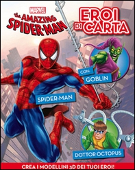 The amazing Spider-man. Eroi di carta - Librerie.coop