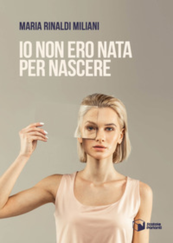Io non ero nata per nascere - Librerie.coop Io non ero nata per nascere - Librerie.coop