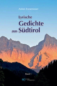 Lyrische Gedichte aus Südtirol - Vol. 1 - Librerie.coop