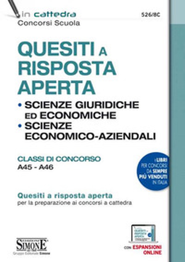 Quesiti a risposta aperta. Scienze giuridiche ed economiche. Scienze economico-aziendali. Classi di concorso A45-A46 - Librerie.coop Quesiti a risposta aperta. Scienze giuridiche ed economiche. Scienze economico-aziendali. Classi di concorso A45-A46 - Librerie.coop