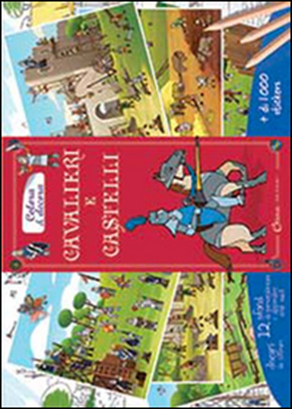 Cavalieri e castelli. Colora & decora. Con adesivi - Librerie.coop Cavalieri e castelli. Colora & decora. Con adesivi - Librerie.coop