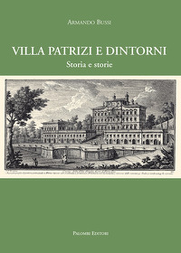 Villa Patrizi e dintorni. Storia e storie - Librerie.coop Villa Patrizi e dintorni. Storia e storie - Librerie.coop