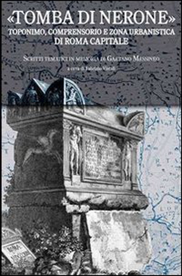 Tomba di Nerone. Toponimo, suburbio e zona urbanistica di Roma - Librerie.coop Tomba di Nerone. Toponimo, suburbio e zona urbanistica di Roma - Librerie.coop