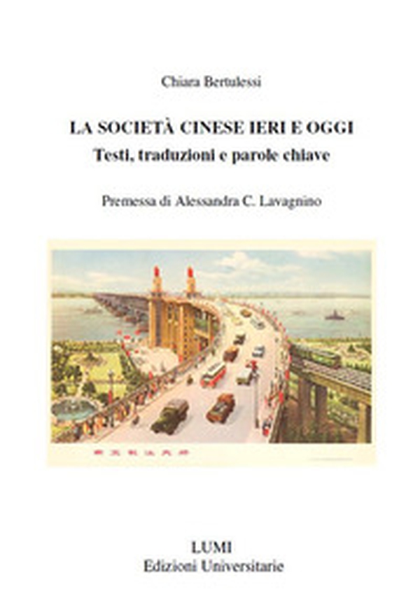 La società cinese ieri ed oggi. Testi, traduzioni e parole chiave - Librerie.coop La società cinese ieri ed oggi. Testi, traduzioni e parole chiave - Librerie.coop