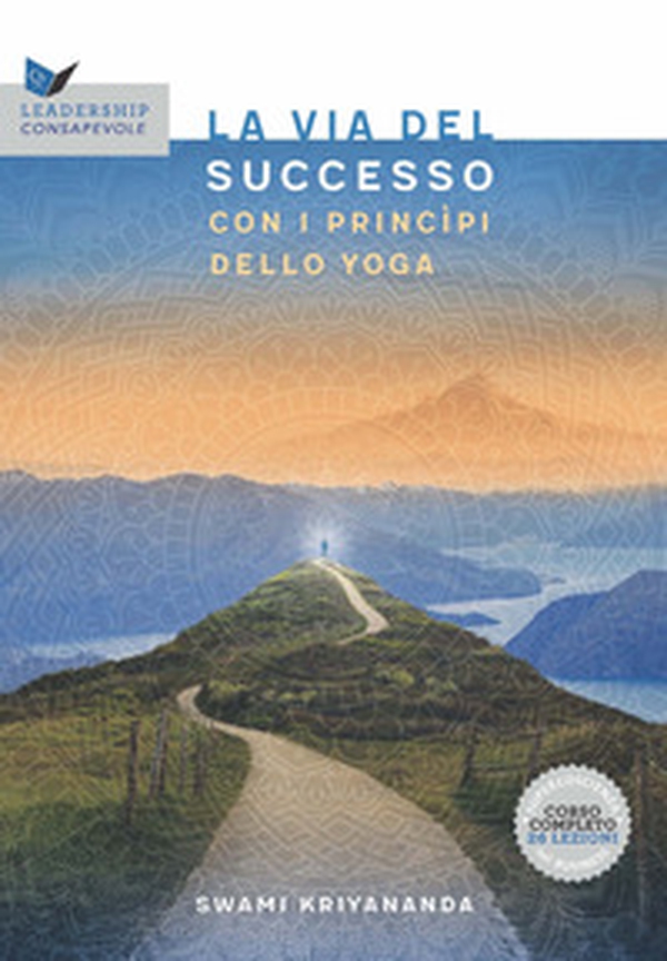 La via al successo con i principi dello yoga - Librerie.coop La via al successo con i principi dello yoga - Librerie.coop