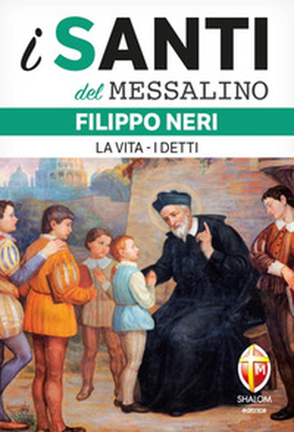 Filippo Neri. La vita. I detti - Librerie.coop Filippo Neri. La vita. I detti - Librerie.coop
