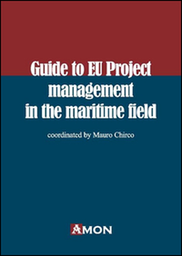 Guide eu project management in the maritime field - Librerie.coop Guide eu project management in the maritime field - Librerie.coop