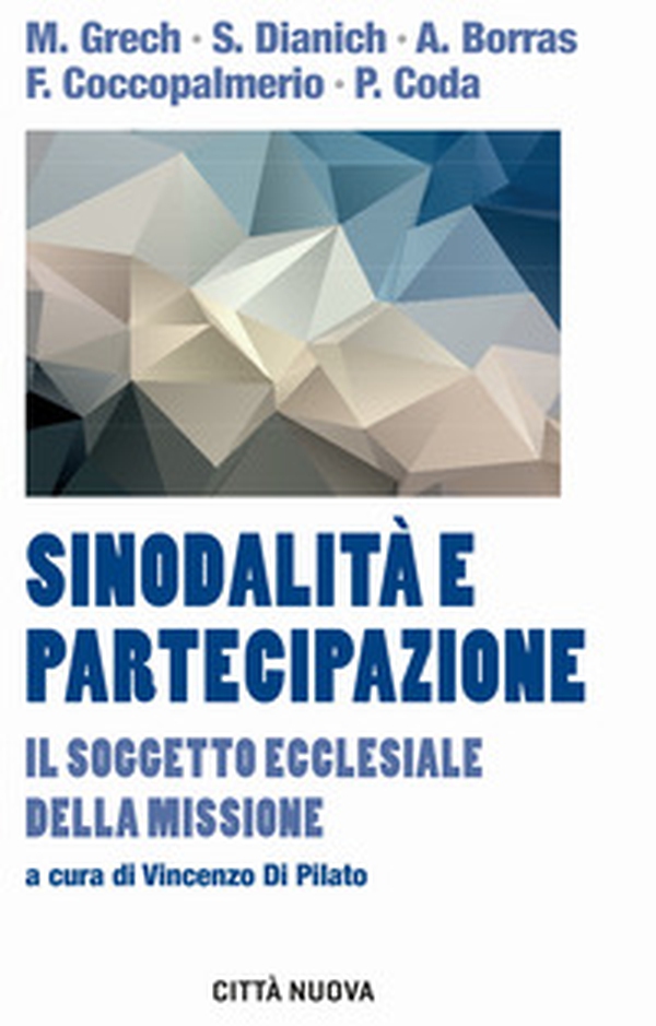 Sinodalità e partecipazione. Il soggetto ecclesiale della missione - Librerie.coop Sinodalità e partecipazione. Il soggetto ecclesiale della missione - Librerie.coop