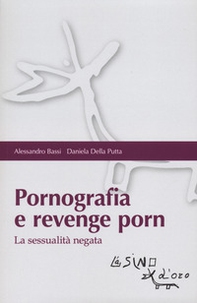 Pornografia e revenge porn. La sessualità negata - Librerie.coop