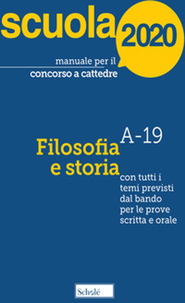 Manuale per il concorso a cattedre 2020. Filosofia e storia. Con tutti i temi previsti dal bando per le prove scritta e orale - Librerie.coop Manuale per il concorso a cattedre 2020. Filosofia e storia. Con tutti i temi previsti dal bando per le prove scritta e orale - Librerie.coop