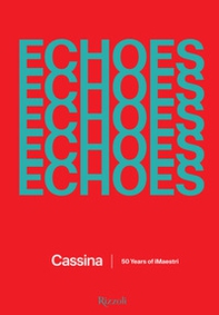 Echoes Cassina. 50 anni della collezione iMaestri - Librerie.coop
