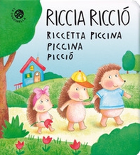 Riccia Ricciò riccetta piccina piccina picciò - Librerie.coop