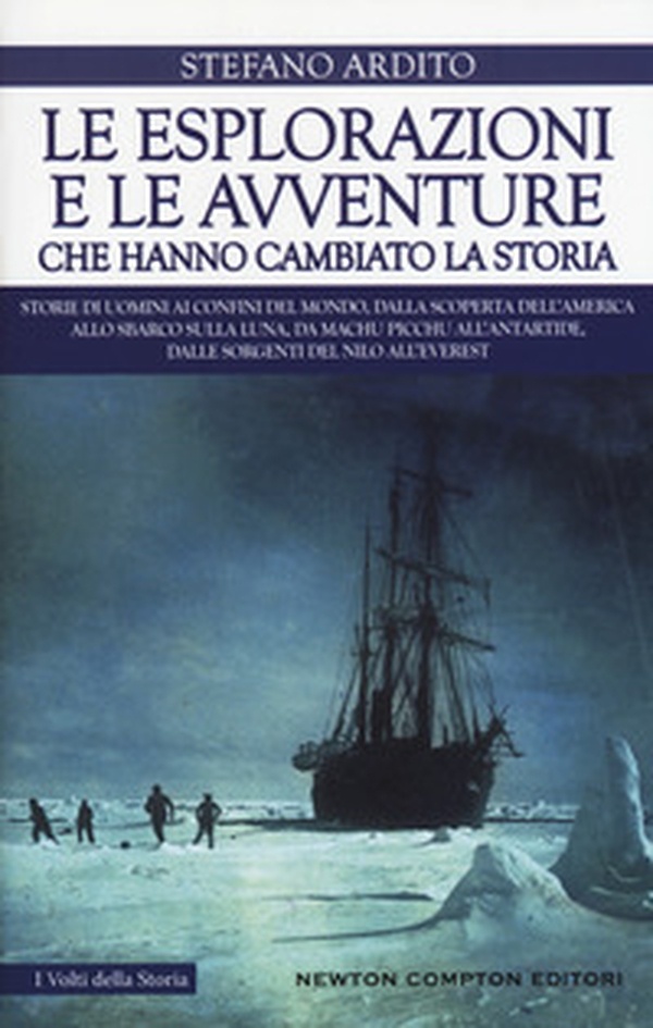 Le esplorazioni e le avventure che hanno cambiato la storia - Librerie.coop Le esplorazioni e le avventure che hanno cambiato la storia - Librerie.coop