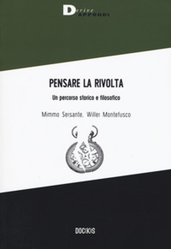 Pensare la rivolta. Un percorso storico e filosofico - Librerie.coop Pensare la rivolta. Un percorso storico e filosofico - Librerie.coop