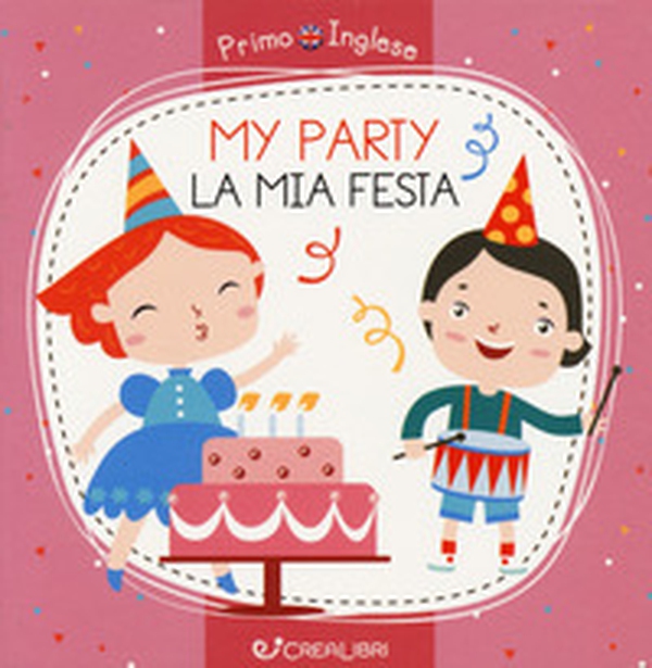 My party-La mia festa - Librerie.coop My party-La mia festa - Librerie.coop