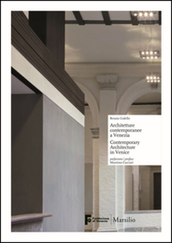 Architetture contemporanee a Venezia-Contemporary architecture in Venice - Librerie.coop Architetture contemporanee a Venezia-Contemporary architecture in Venice - Librerie.coop